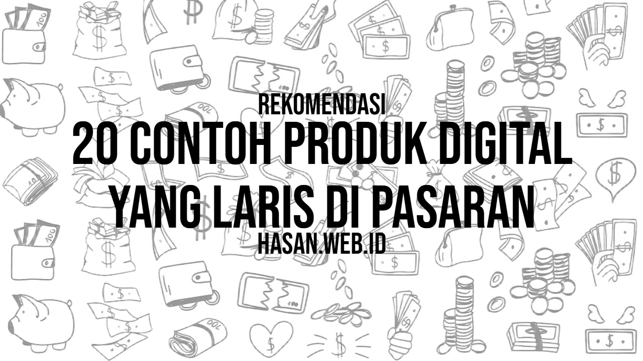 20 Contoh Produk Digital yang Laris di Pasaran