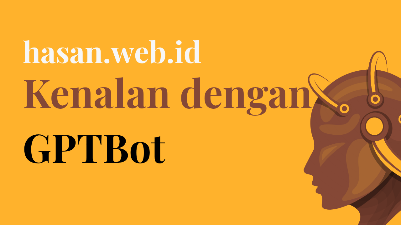 Apa itu GPTBot? Pengertian, Manfaat dan Cara Memblokirnya